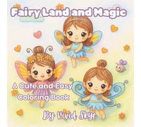 Fairy Land and Magic: A Cute and Easy Coloring Book