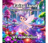 FAIRY LAND: COLORING MAGICKAL FRIENDS