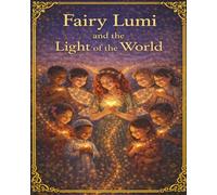 Fairy Lumi and the Light of the World