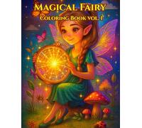 Fairy Magic Coloring Book for Kids Ages 4-8: 50 Magical Fairy Scenes to Color - Cute, Easy & Relaxing Pages for Girls