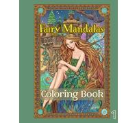 Fairy Mandalas: A Relaxing Coloring Book for Teens and Adults: Beautiful Mandala Designs with Fairies for Mindful Coloring