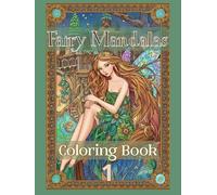 Fairy Mandalas: A Relaxing Coloring Book for Teens and Adults Gift Adition: Beautiful Mandala Designs with Fairies for Mindful Coloring