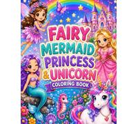 Fairy, Mermaid, Princess & Unicorn coloring book