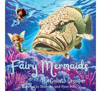Fairy Mermaids, The Goliath Grouper