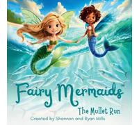 Fairy Mermaids, The Mullet Run