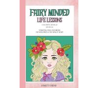 Fairy Minded Life Lessons: Coloring book and Journal