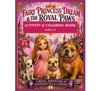 Fairy Princess Dream & The Royal Paws Activity and Coloring Book