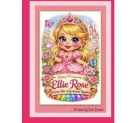 Fairy Princess ELLIE ROSE: The Tale of the Gemstone Rainbow
