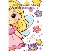 Fairy Princesses Coloring Book for Kids Ages 3-6: Simple Big Shapes · Cute Storybook Characters · Bold Thick Outlines