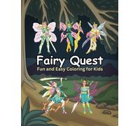 Fairy Quest: A Cute and Magical Coloring Book for Kids: Fun and Easy Fairy Adventures to Color!