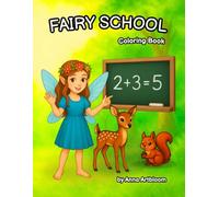 Fairy School: A Magical Coloring Book for Kids Ages 4-8 with Fairies, Flowers, and Enchanted School Scenes