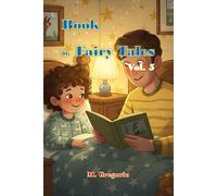 Fairy Tale Book Vol. 5: Bedtime stories for kids, with beautiful color illustrations, captivating tales full of life lessons, A collection of reading material for children to enjoy before sleep