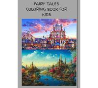 FAIRY TALE COLORING BOOK FOR KIDS: A Beautiful coloring book for kids of age 3-8 yrs old