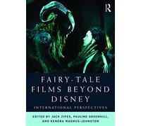 Fairy-Tale Films Beyond Disney - Jack Zipes - Routledge, 2015