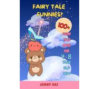 Fairy Tale Funnies!: 100+ Fairy Tale Jokes for 4-8 Year Old Kids