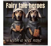 Fairy tale heroes with a wet nose (Wall Calendar 2027 12 × 12 Inch) CALVENDO 12