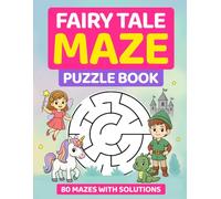 Fairy Tale Maze Puzzle Book: A Magical Puzzle Adventure with Fun Mazes for Kids Ages 4-7