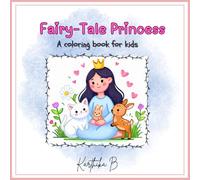 Fairy-Tale Princess: A Coloring Book for Kids