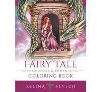 Fairy Tale Princesses and Romance Coloring Book