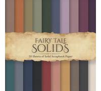 Fairy Tale Solids Scrapbook Paper: 20 Double-Sided Vintage-Inspired Solids in Dark Fairy Tale Colors for Scrapbooking, Junk Journals, Card Making, and Paper Crafts