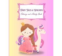 Fairy Tales and Unicorns: Activity and Coloring Book for Ages (1-9)