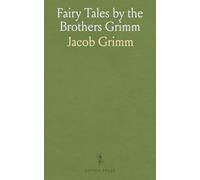 Fairy Tales by the Brothers Grimm
