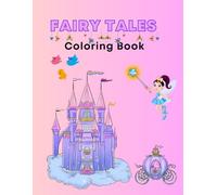 Fairy Tales Coloring Book: Beautifully illustrated pages inspired by classic fairy tales and mythical creatures