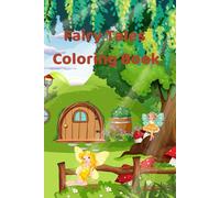 Fairy Tales Coloring Book: Cute Princesses, Magical Creatures and Fun Coloring Pages for Kids Ages 4-8