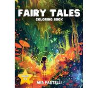 Fairy Tales Coloring Book for Kids Ages 4-8 - 50 Magical Designs With Dragons Fairies Princesses Wizards and More