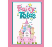 Fairy Tales Colouring Book: Magical Princesses, Castles, and Royal Friends - A Whimsical Colouring Adventure for Kids