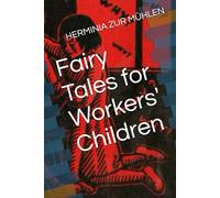 Fairy Tales for Workers' Children