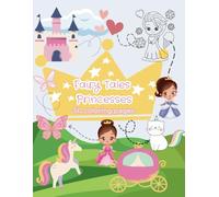 Fairy Tales Princess Coloring Book: Color, Imagine, and Dream: Classic Fairy Tales for Kids to Bring to Life