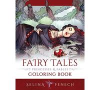Selina Fenech Fairy Tales, Princesses, and Fables Coloring Book (Tascabile)