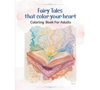 Fairy Tales that Color Your Heart Coloring Book for Adults