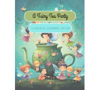 Fairy Tea Party: A Magical Coloring Escape Book