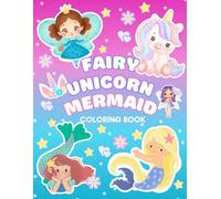 Fairy Unicorn Mermaid Coloring Book: A Magical World of Doodles