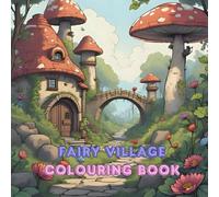 Fairy Village Colouring Book