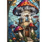 Fairy Whimsy: A Magical Fairy Coloring Book: The JoyNest Coloring Collection
