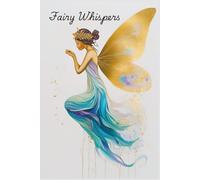 Fairy Whispers: 160-Page Fairy-Themed Notebook - Aesthetic 6x9 Journal for Dreams, Daily Reflections, and Creative Flow