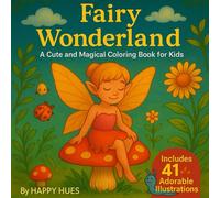 Fairy Wonderland: A Cute and Magical Coloring Book for Kids