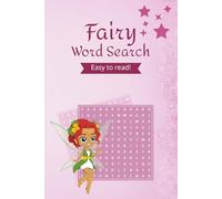 Fairy Word Search Puzzle Book: 50+ Fairy-Themed Puzzles for Adults, Teens and Kids, Includes Fairies, Myths, Magic & More - Easy to Read Print & ... | Great for Vacations, Holidays and Free Time