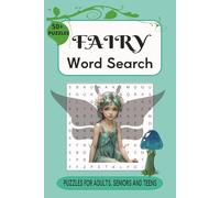 Fairy Word Search Puzzle Book: Word Searches with Easy to Read Print about Fairy, Fairies, Pixies and Sprites | 6x9 inches, 110 pages | 50+ Puzzles...Gifts for Holidays, Travel Time, Free Time