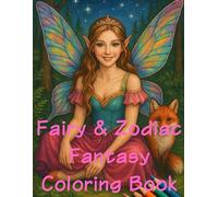 Fairy & Zodiac Fantasy Coloring Book: Mindful Coloring through Magical Forests and Stars