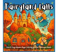 Fairyland fall: Bold & Easy Autumn Magic Coloring for Kids, Teens, and Adults