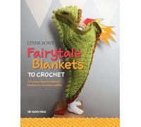 Lynne Rowe Fairytale Blankets to Crochet (Tascabile)