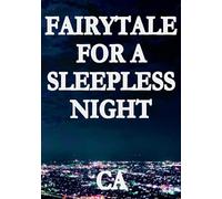 Fairytale for a Sleepless Night: ~眠れぬ夜のお伽噺~