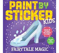 Fairytale Magic: Create 10 Pictures One Sticker at a Time! Includes Foil Stickers