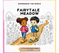 Fairytale Meadow: Educational Coloring Book for Kids Ages 3-8 | Learn About Wildflowers, Pollinators, Meadow Animals & Nature | Little Explorer Series