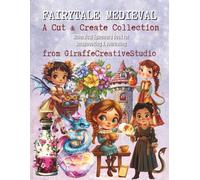 Fairytale Medieval Collage Book: 200+ Whimsical Medieval Cut-Outs and Background Pages Featuring Castles, Princesses, Knights, Dragons, Flowers, ... Fairytale Ephemera for Creative Art Projects