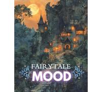 Fairytale Mood: A Moody Coloring Book
